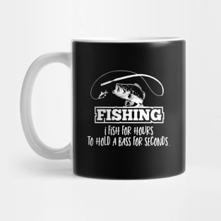 Funny Bass Fishing Quote Fisherman Sports Mug